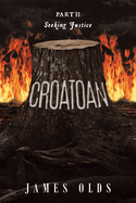 Croatoan: Part II Seeking Justice