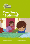 Croc says, "Bedtime!": Level 2