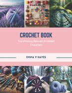 Crochet Book: Transforming Beloved Animated Characters