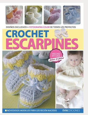 Crochet Escarpines: hecho en casa, paso a paso - Garc?a, Hugo