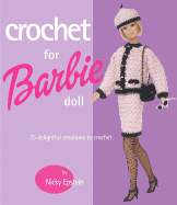 Crochet for Barbie Doll: 75 Delightful Creations to Crochet