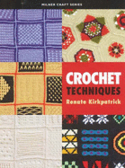 Crochet Techniques - Kirkpatrick, Renate