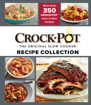 Crockpot Recipe Collection: More Than 350 Crockpot Slow Cooker Recipes (Silver) - Publications International Ltd