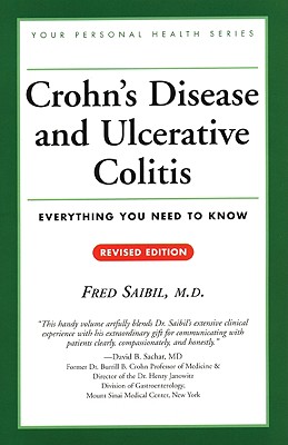 Crohn's Disease and Ulcerative Colitis: Everything You Need to Know - Saibil, Fred, Dr., M.D.