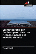 Cromatografia con fluido supercritico con riconoscimento del modello chimico