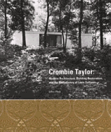 Crombie Taylor: Modern Architecture, Building Restoration and the Re-Discovery of Louis Sullivan