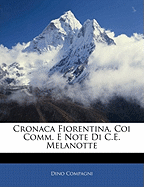 Cronaca Fiorentina, Coi Comm. E Note Di C.E. Melanotte