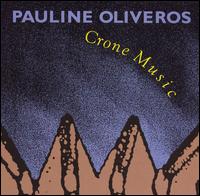 Crone Music - Pauline Oliveros