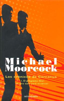 Cronicas de Cornelius, Las I-II - Moorcock, Michael