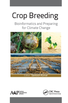 Crop Breeding: Bioinformatics and Preparing for Climate Change - Kumar, Santosh (Editor)