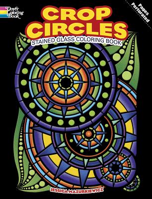 Crop Circles Stained Glass Coloring Book - Mazurkiewicz, Jessica