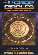 Crop Circles: The Best Evidence, Vol. 6 - Mystery of the Crop Circles - The Cosmic Code - 