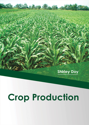 Crop Production - Doy, Shirley (Editor)