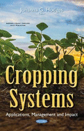 Cropping Systems: Applications, Management and Impact