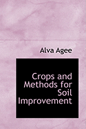 Crops and Methods for Soil Improvement