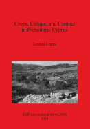 Crops Culture and Contact in Prehistoric Cyprus