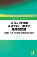 Cross-Border Renewable Energy Transitions: Lessons from Europe's Upper Rhine Region