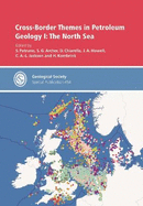Cross Border Themes in Petroleum Geology I: The North Sea