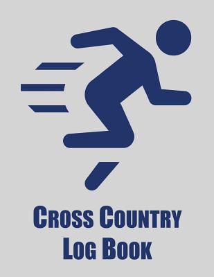 Cross Country Log Book: Cross Country Organizer Featuring Scoresheets, Calendar, and Meet Notes (8.5x11) - Arcano, Charlie