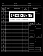 Cross Country Score Sheet: Cross Country Score Record Keeper Book, Cross Country Score Card, Scorecards, Up to 30 Runners, Scores for Three Teams, Size 8.5 X 11 Inch, 100 Pages