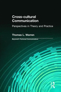 Cross-Cultural Communication: Perspectives in Theory and Practice