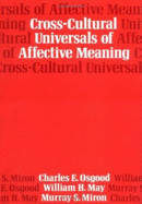 Cross-Cultural Universals of Affective Meaning - Osgood, Charles E, and May, William S, and Miron, Murray S