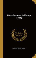 Cross Currents in Europe Today