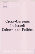 Cross-Currents in Israeli Culture and Politics
