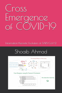 Cross Emergence of COVID-19: Information-theoretic Evolution of SARS-CoV-2