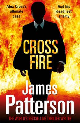 Cross Fire: (Alex Cross 17) - Patterson, James