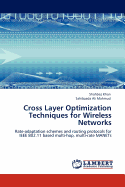 Cross Layer Optimization Techniques for Wireless Networks