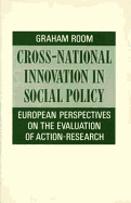 Cross-national Innovation in Social Policy: European Perspectives on the Evaluation of Action Research