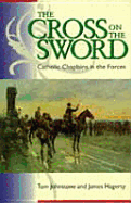 Cross on the Sword: Catholic Chaplains in the Forces