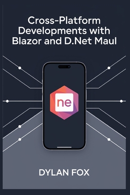 Cross-Platform developments with blazor and .NET MAUI - Fox, Dylan