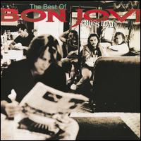 Cross Road: The Best of Bon Jovi - Bon Jovi