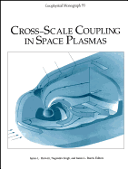 Cross-Scale Coupling in Space Plasmas