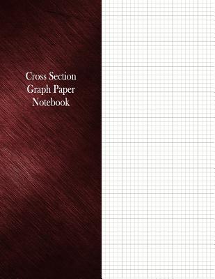 Cross Section Graph Paper Notebook: 1/6" Cross Section Rule, 100 Pages ...