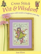 Cross Stitch Wit and Wisdom: Over 45 Designs to Brighten Your Day
