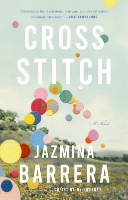 Cross-Stitch - Barrera, Jazmina, and Macsweeney, Christina (Translated by)