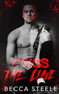 Cross the Line: An MM Enemies to Lovers High School Romance