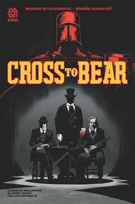 Cross to Bear - Stojanovic, Marko, and Marts, Mike (Editor), and Banovic, Sinisa