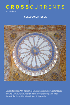 Crosscurrents: The Colloquium Issue: Volume 65, Number 1, March 2015 - Henderson, Charles (Editor)