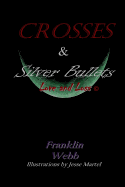 Crosses & Silver Bullets: Love and Loss (Black & White Edition)