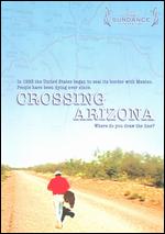 Crossing Arizona - Dan DeVivo; Joseph Mathew