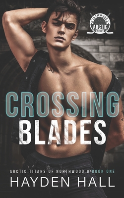 Crossing Blades - Hall, Hayden