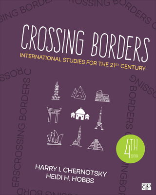 Crossing Borders: International Studies for the 21st Century - Chernotsky, Harry I, and Hobbs, Heidi H