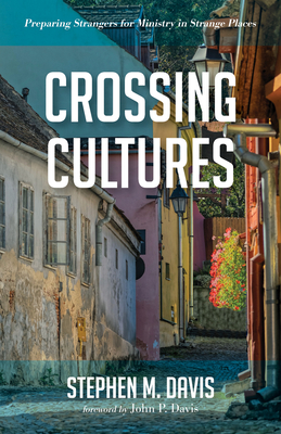 Crossing Cultures - Davis, Stephen M, and Davis, John P (Foreword by)