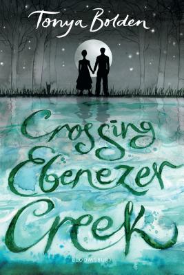 Crossing Ebenezer Creek - Bolden, Tonya