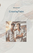 Crossing Fates: Gay Love in Freedom Beyond Loss and Grief