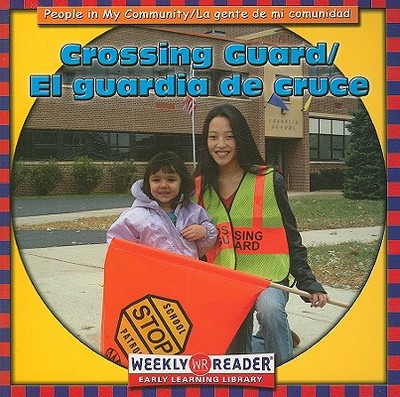 Crossing Guard / El Guardia de Cruce - Macken, JoAnn Early